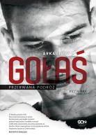 Okładka książki Arkadiusz Gołaś. Przerwana podróż