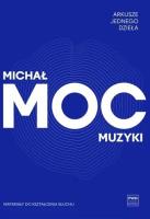Arkusze jednego dzieła. Moc muzyki. Autor: Michał Moc. SmakLiter.pl Okładka książki Arkusze jednego dzieła. Moc muzyki