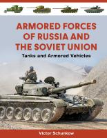 Armored Forces of Russia and the Soviet Union. Autor: Victor Schunkow. SmakLiter.pl Okładka książki Armored Forces of Russia and the Soviet Union