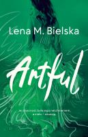 Artful. Autor: Lena M. Bielska. SmakLiter.pl Okładka książki Artful
