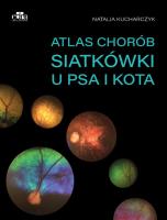 Atlas chorób siatkówki u psa i kota. Autor: Kucharczyk N.. SmakLiter.pl Okładka książki Atlas chorób siatkówki u psa i kota