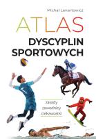 Atlas dyscyplin sportowych. Autor: Lenartowicz Michał. SmakLiter.pl Okładka książki Atlas dyscyplin sportowych