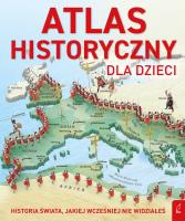 Okładka książki Atlas historyczny dla dzieci