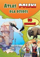 Atlas Polski dla dzieci - uszkodzone. Autor: Opracowanie zbiorowe. SmakLiter.pl Okładka książki Atlas Polski dla dzieci - uszkodzone