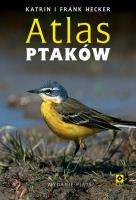 Atlas ptaków. Autor: Hecker Katrin i Frank. SmakLiter.pl Okładka książki Atlas ptaków