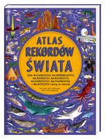 Atlas rekordów świata. Autor: Emily Hawkins, Lucy Letherland, Anna Studniarek. SmakLiter.pl Okładka książki Atlas rekordów świata