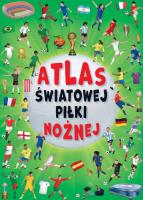 Okładka książki Atlas światowej piłki nożnej