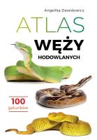 Atlas węży hodowlanych. 100 gatunków. Autor: Angelika Dawidowicz. SmakLiter.pl Okładka książki Atlas węży hodowlanych. 100 gatunków