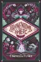 Atramentowa śmierć. Autor: Funke Cornelia. SmakLiter.pl Okładka książki Atramentowa śmierć