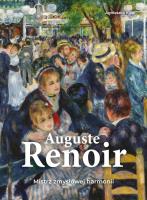 Okładka książki Auguste Renoir. Mistrz zmysłowej harmonii