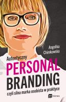 Autentyczny personal branding, czyli silna marka osobista w praktyce. Autor: Angelika Chimkowska. SmakLiter.pl Okładka książki Autentyczny personal branding, czyli silna marka osobista w praktyce