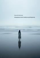 Autoagresja w teorii i praktyce psychologicznej. Autor: Sylwia Michałowska. SmakLiter.pl Okładka książki Autoagresja w teorii i praktyce psychologicznej