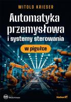 Okładka książki Automatyka przemysłowa i systemy sterowania..
