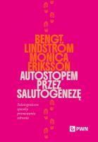 Autostopem przez salutogenezę. Autor: Lindström Bengt, Eriksson Monica. SmakLiter.pl Okładka książki Autostopem przez salutogenezę