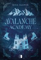 Avalanche Academy. Autor: Nina Słowik. SmakLiter.pl Okładka książki Avalanche Academy