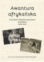 Opakowanie Awantura afrykańska. Listy Marii i Michała Zamoyskich do bliskich 1929-1935