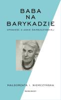 Okładka książki Baba na barykadzie. Opowieść o Annie Świrszczyńskiej
