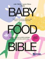 Okładka książki Baby Food Bible. Przewodnik po zdrowym żywieniu