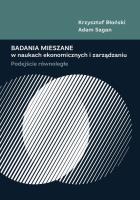 Badania mieszane w naukach ekonomicznych.... Autor: Krzysztof Błoński, Sagan Adam. SmakLiter.pl Okładka książki Badania mieszane w naukach ekonomicznych...