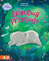 Okładka książki Bajanie na zasypianie. Słoniowa przygoda - uszkodzone