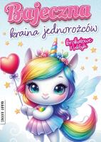 Okładka książki Bajeczna kraina jednorożców