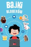Bajki blogerów. Autor: Opracowanie zbiorowe. SmakLiter.pl Okładka książki Bajki blogerów