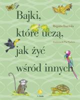 Okładka książki Bajki, które uczą, jak żyć wśród innych wyd. 3