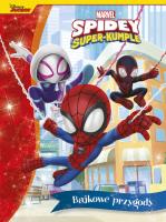 Okładka książki Bajkowe przygody. Marvel Spidey i Super-kumple