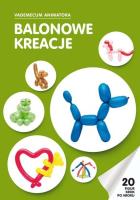 Okładka książki Balonowe kreacje. Vademecum Animatora