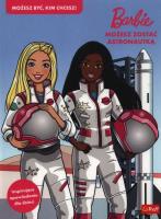 Barbie Możesz zostać astronautką. Autor: Opracowanie zbiorowe. SmakLiter.pl Okładka książki Barbie Możesz zostać astronautką
