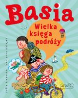 Basia. Wielka księga podróży. Basia. Autor: Stanecka Zofia. SmakLiter.pl Okładka książki Basia. Wielka księga podróży. Basia