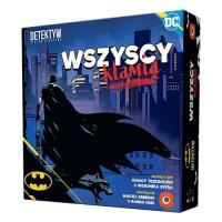 Batman: Wszyscy Kłamią PORTAL. Autor: Trzewiczek Ignacy, Spyra Weronika. SmakLiter.pl Okładka książki Batman: Wszyscy Kłamią PORTAL