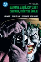 Batman. Zabójczy żart. Człowiek, który się śmieje (DC Compact). Autor: Alan Moore. SmakLiter.pl Okładka książki Batman. Zabójczy żart. Człowiek, który się śmieje (DC Compact)