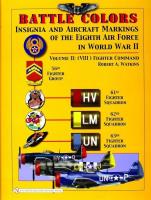 Battle Colors: Insignia and Aircraft Markings of the 8th Air Force in World War II. Autor: Robert A. Watkins. SmakLiter.pl Okładka książki Battle Colors: Insignia and Aircraft Markings of the 8th Air Force in World War II