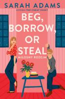 Beg, Borrow or Steal. Miłosny rozejm. Autor: Adams Sarah. SmakLiter.pl Okładka książki Beg, Borrow or Steal. Miłosny rozejm