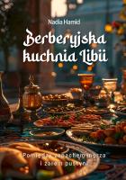 Okładka książki Berberyjska kuchnia Libii. Pomiędzy zapachem morza i żarem pustyni