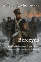 Okładka książki Berezyna, czyli córka trzeciego pułku