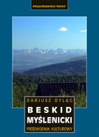 Beskid Myślenicki. Przewodnik kulturowy. Autor: Dariusz Dyląg. SmakLiter.pl Okładka książki Beskid Myślenicki. Przewodnik kulturowy