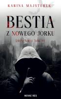 Bestia z Nowego Jorku. Autor: Karina Majsterek. SmakLiter.pl Okładka książki Bestia z Nowego Jorku
