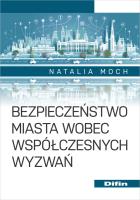 Okładka książki Bezpieczeństwo miasta wobec współczesnych wyzwań