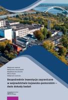 Bezpośrednie inwestycje zagraniczne w województwie kujawsko-pomorskim. Autor: Jaworek Małgorzata, Karaszewski Włodzimierz, Kuczmarska Magdalena, Kuzel Marcin, Szałucka  Małgorzat. SmakLiter.pl Okładka książki Bezpośrednie inwestycje zagraniczne w województwie kujawsko-pomorskim