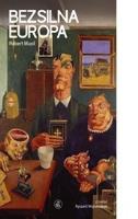 Okładka książki Bezsilna Europa. Osiem esejów politycznych