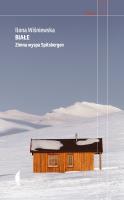 Białe. Zimna wyspa Spitsbergen wyd. 5. Autor: Ilona Wiśniewska. SmakLiter.pl Okładka książki Białe. Zimna wyspa Spitsbergen wyd. 5