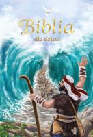 Biblia dla dzieci. Autor: Bożena Bobrzyk-Stokłosa. SmakLiter.pl Okładka książki Biblia dla dzieci