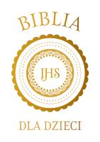 Biblia dla dzieci. Autor: Opracowanie zbiorowe. SmakLiter.pl Okładka książki Biblia dla dzieci