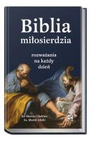 Biblia miłosierdzia - rozważania na każdy dzień. Autor: Cholewa Marcin, Gilski Marek. SmakLiter.pl Okładka książki Biblia miłosierdzia - rozważania na każdy dzień