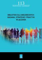 Biblioteki dla (nie)obecnych badania, strategie i praktyki włączania. Autor: Opracowanie zbiorowe. SmakLiter.pl Okładka książki Biblioteki dla (nie)obecnych badania, strategie i praktyki włączania