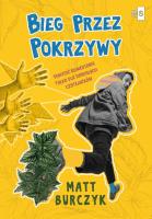 Bieg przez pokrzywy. Autor: Matt Burczyk. SmakLiter.pl Okładka książki Bieg przez pokrzywy