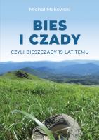 Okładka książki BIES i CZADY, czyli Bieszczady 19 lat temu
