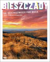 Okładka książki Bieszczady. Tam gdzie niedźwiedzie piwo warzą